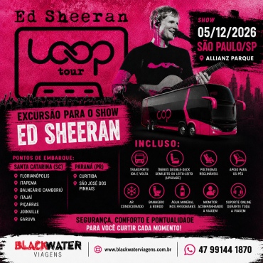 EXCURSÃO ED SHEERAN - 05/12/2026