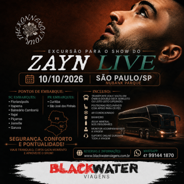 EXCURSÃO ZAYN - 10/10/2026